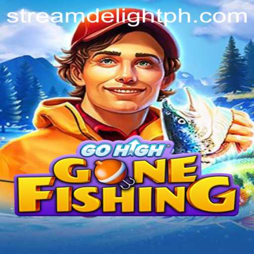 GoHighGoneFishing: A Stream Delight Adventure